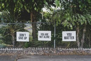 You Matter courtesy of https://unsplash.com/photos/dont-give-up-you-are-not-alone-you-matter-signage-on-metal-fence-hluOJZjLVXc